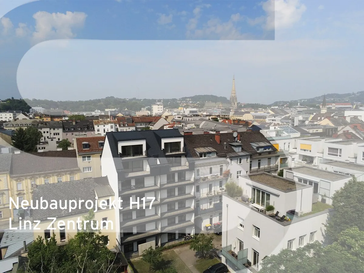 Neubauprojekt H17 - Linz Zentrum - NEU MODERN URBAN